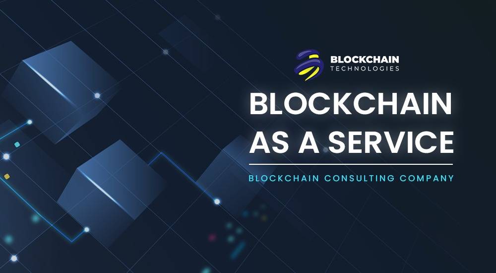 Blockchain as Service-blockchaintechs
