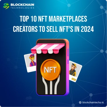 Top 10 NFT Marketplace for Creators to sell NFTs - Blockchain Technologies
