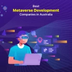 Best Metaverse Development Companies in Australia