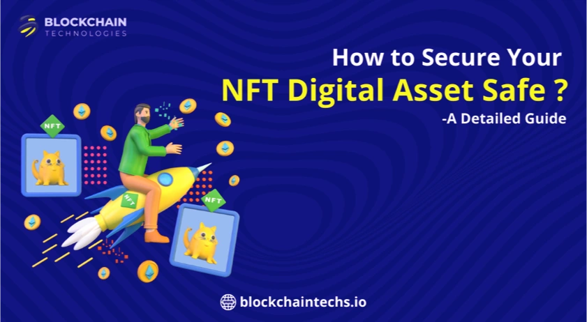 how to secure your nft digital asset-blockchaintechs
