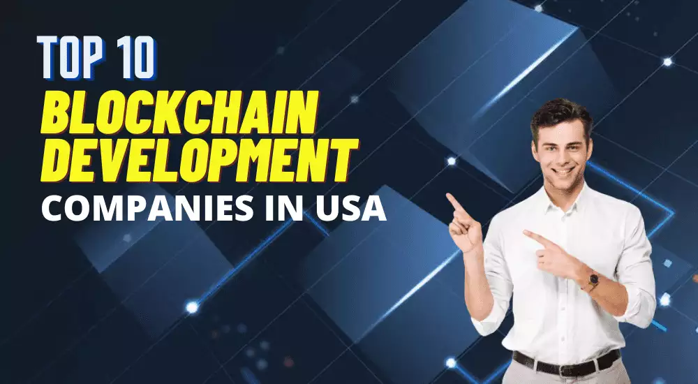 Top 10 Blockchain Development Companies in USA