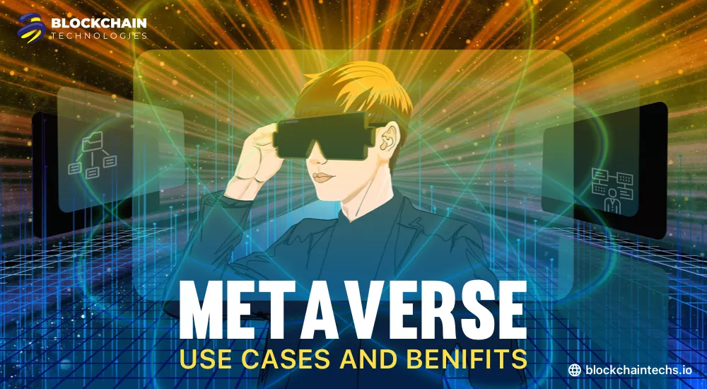 Metaverse Use Cases and Benefits