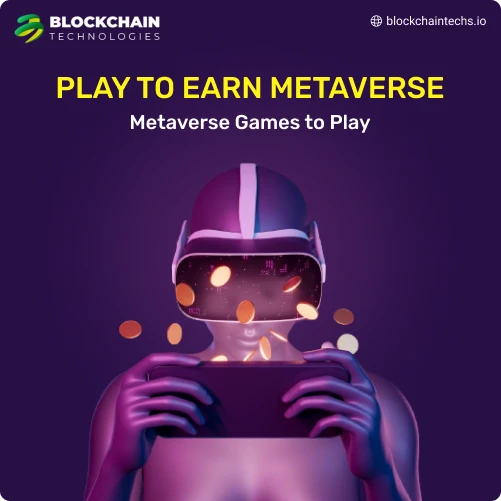 PLAY TO EARN METAVERSE Metaverse Games to Play