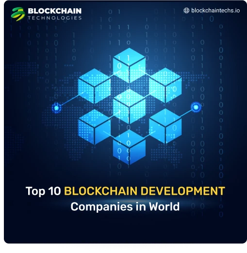 Top 10 BLOCKCHAIN DEVELOPMENT Companies in World