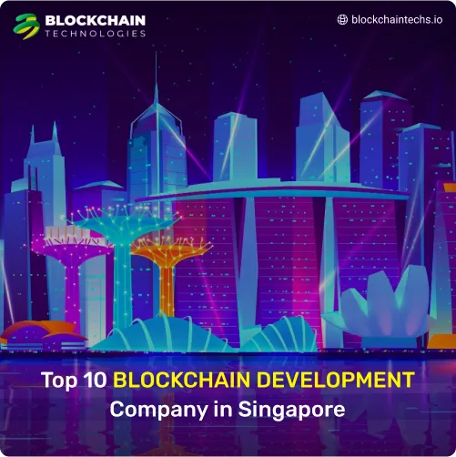 Top 10 BLOCKCHAIN DEVELOPMENT Company in Singapore