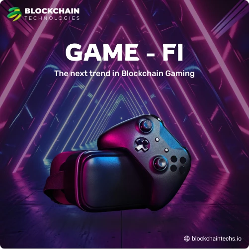 GAME-FI-The-next-trend-in-Blockchain-Gaming-Blockchaintechs-Blogs