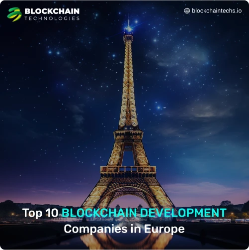 Top 10 BLOCKCHAIN DEVELOPMENT Companies in Europe