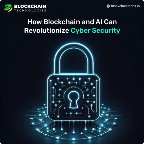 How Blockchain and AI Can Revolutionize Cyber Security