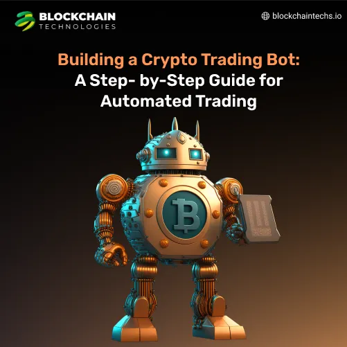 How to Build a Crypto Trading Bot A Complete Guide to Automated Crypto Trading