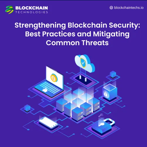 Strengthening Blockchain Security Best Practices and Mitigating Common Threats